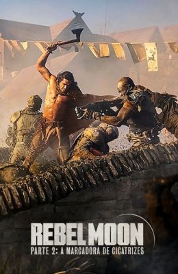 Rebel Moon - Parte 2: A Marcadora de Cicatrizes
