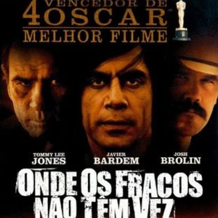 "Onde os Fracos Não Têm Vez": Uma Obra-Prima Implacável do Faroeste Moderno